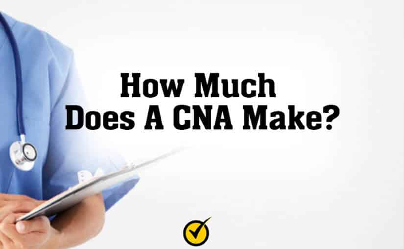 How Much Does A CNA Make?