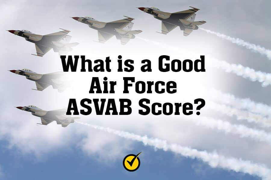 What Is A Good Air Force ASVAB Score 