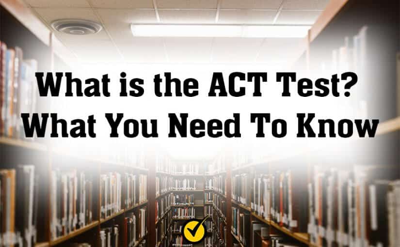What is the ACT Test?