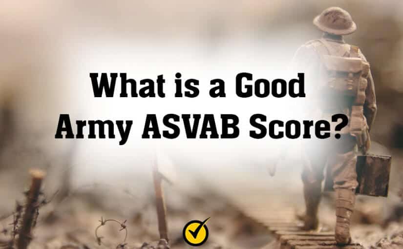 What is a Good Army ASVAB Score