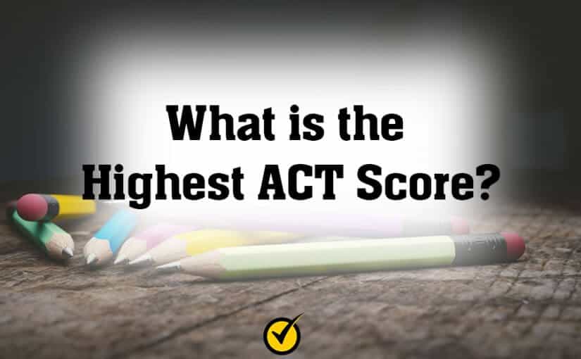 What is the Highest ACT Score?