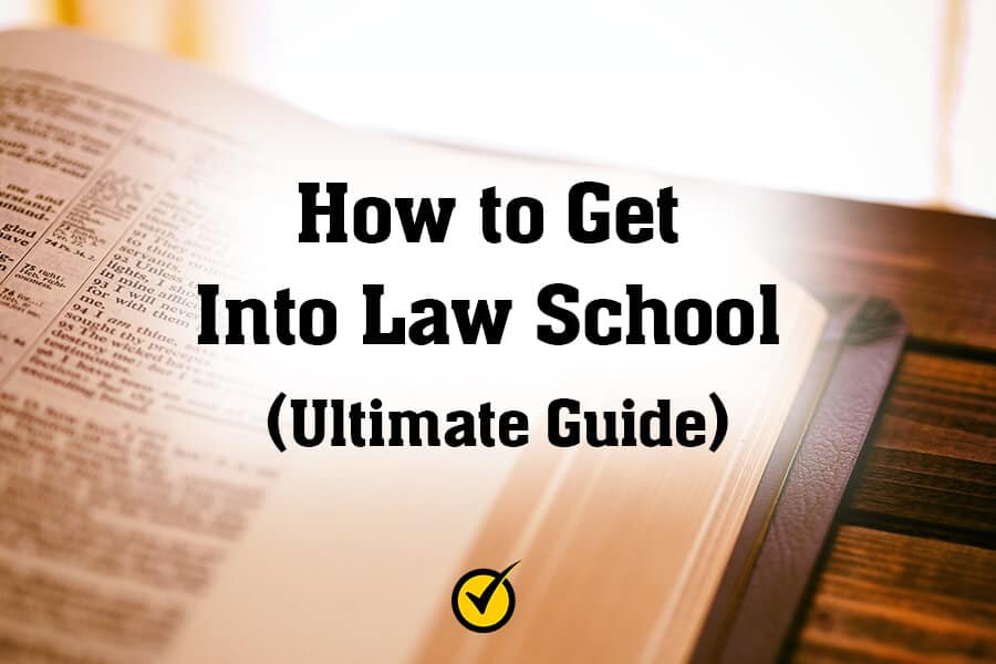 How To Get Into Law School Ultimate Guide how-to-get-into-law-school-ultimate-guide