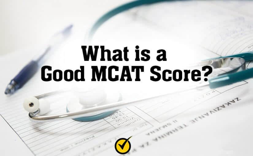 What is a Good MCAT Score?