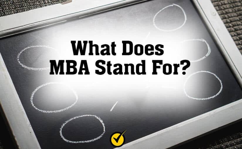 What Does MBA Stand For?