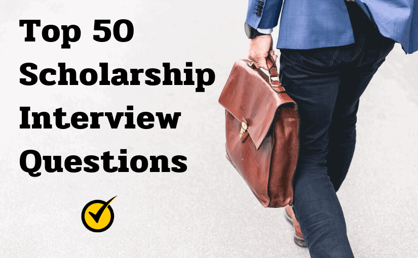 Top 50 Scholarship Interview Questions