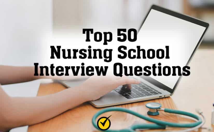 Top 50 Nursing School Interview Questions