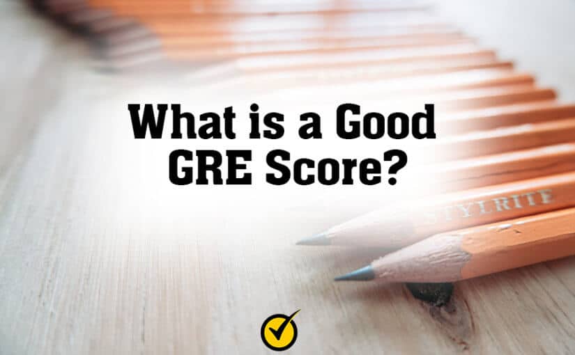 What is a Good GRE Score?