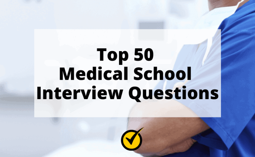 Top 50 Medical School Interview Questions