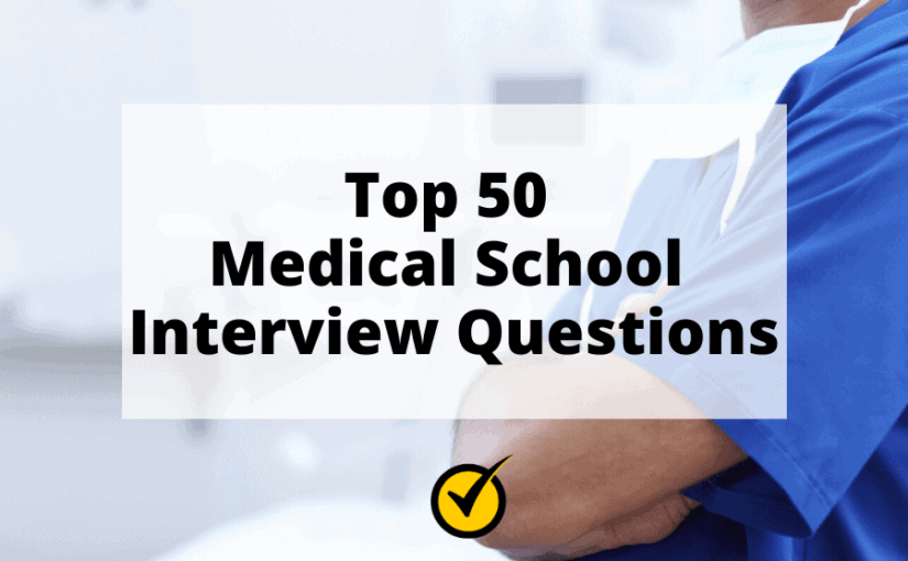 Top 50 Medical school interview questions