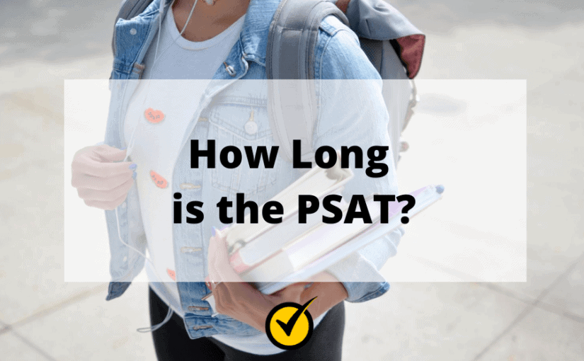 How Long is the PSAT?