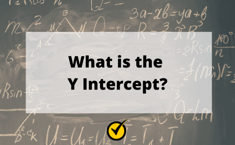 What is the Y Intercept?