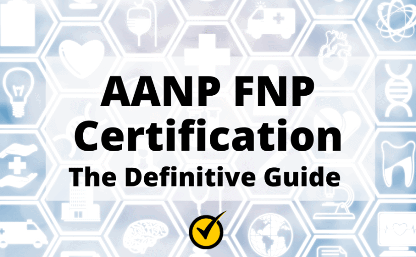 AANP FNP Certification: The Definitive Guide