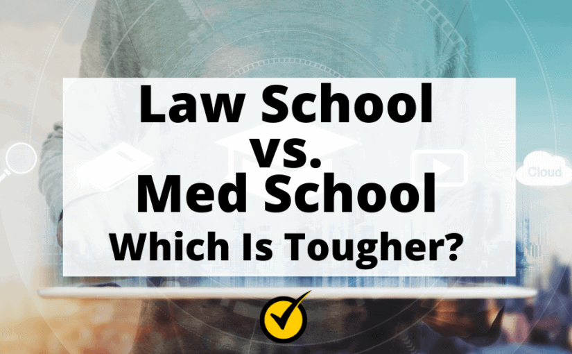 Law School vs. Med School: Which Is Tougher?