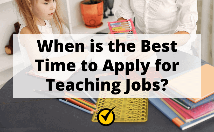 This is the Best Time to Apply for Teaching Jobs