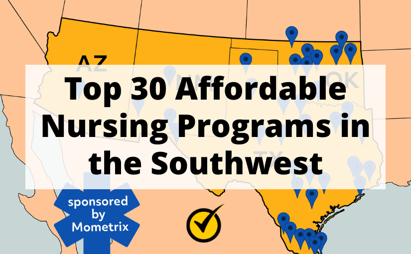 Top 30 Affordable Nursing Programs in the Southwest - Mometrix Blog