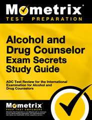 Alcohol and Drug Counselor Exam Secrets Study Guide