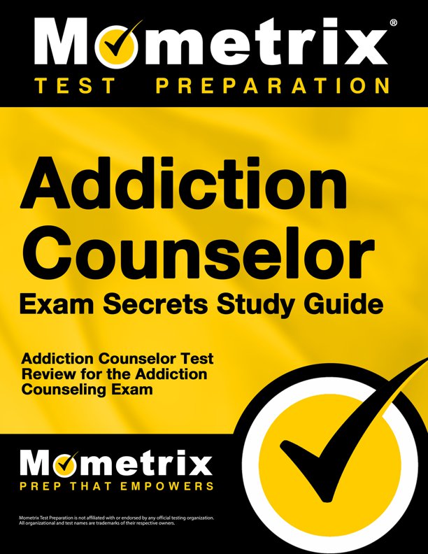 Addiction Counselor Exam Secrets Study Guide