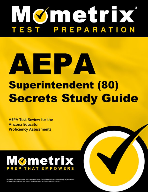 AEPA Superintendent Exam Secrets Study Guide