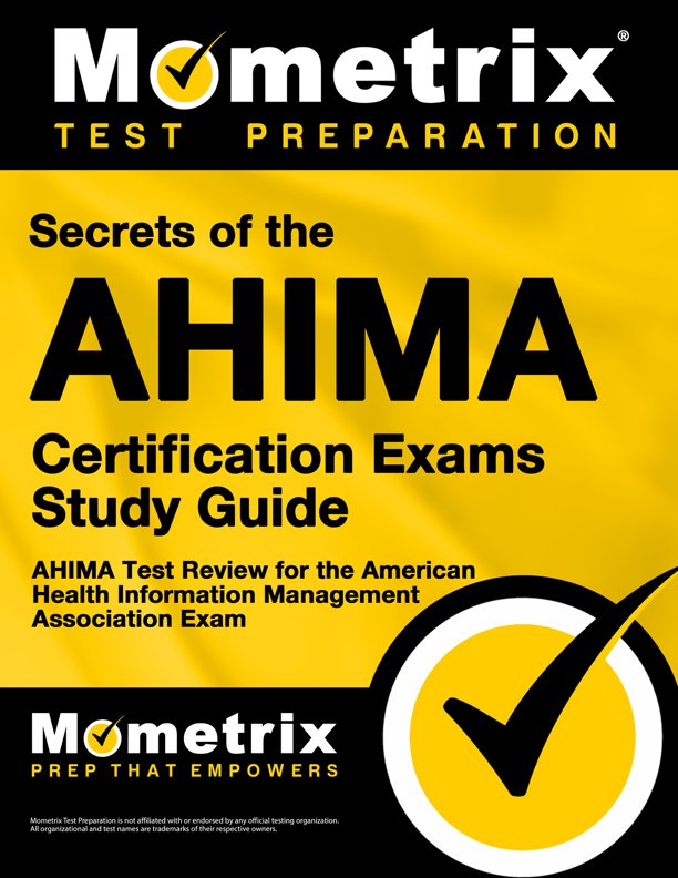Secrets of the AHIMA Certification Exams Study Guide