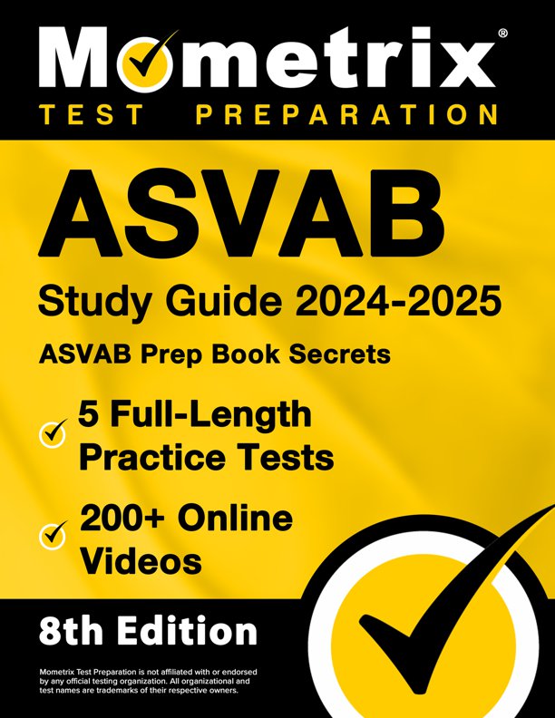 ASVAB Study Guide 2024-2025 - 5 Full-Length Practice Tests, ASVAB Prep Book Secrets, 200+ Online Videos: [8th Edition], ISBN: 9781516725069