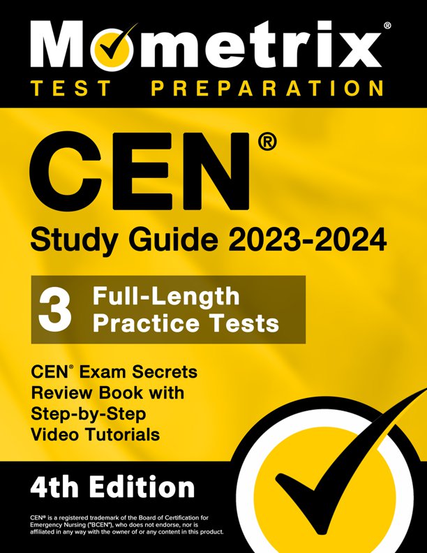 CEN Study Guide 2023-2024 - CEN Exam Secrets Review Book, Full-Length Practice Test, Step-by-Step Video Tutorials: [4th Edition], ISBN: 9781516722129