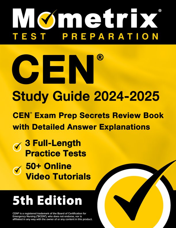 CEN Study Guide 2024-2025 - CEN Exam Secrets Review Book, Full-Length Practice Test, Step-by-Step Video Tutorials: [4th Edition], ISBN: 9781516722129