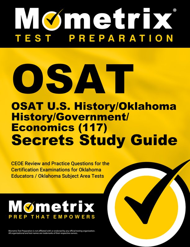 OSAT U.S. History/Oklahoma History/Government/Economics Secrets Study Guide