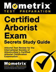 Certified Arborist Exam Secrets Study Guide