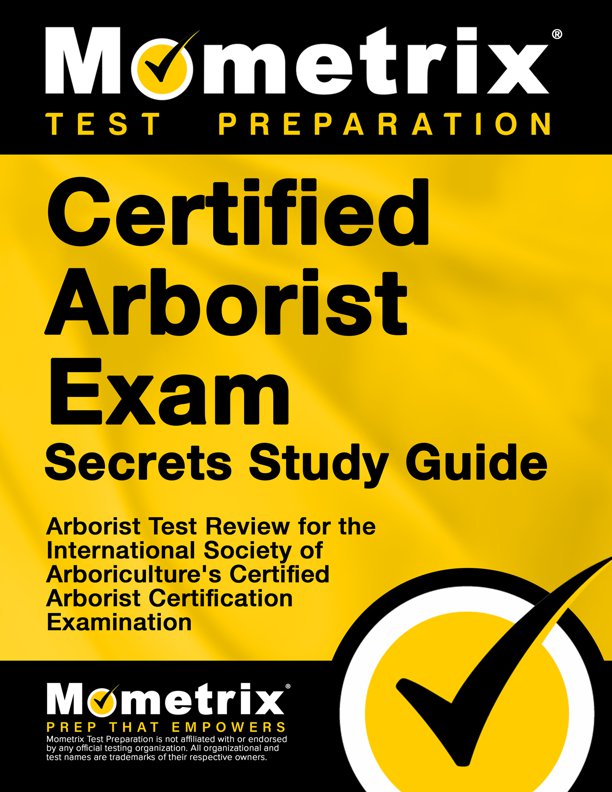 Certified Arborist Exam Secrets Study Guide