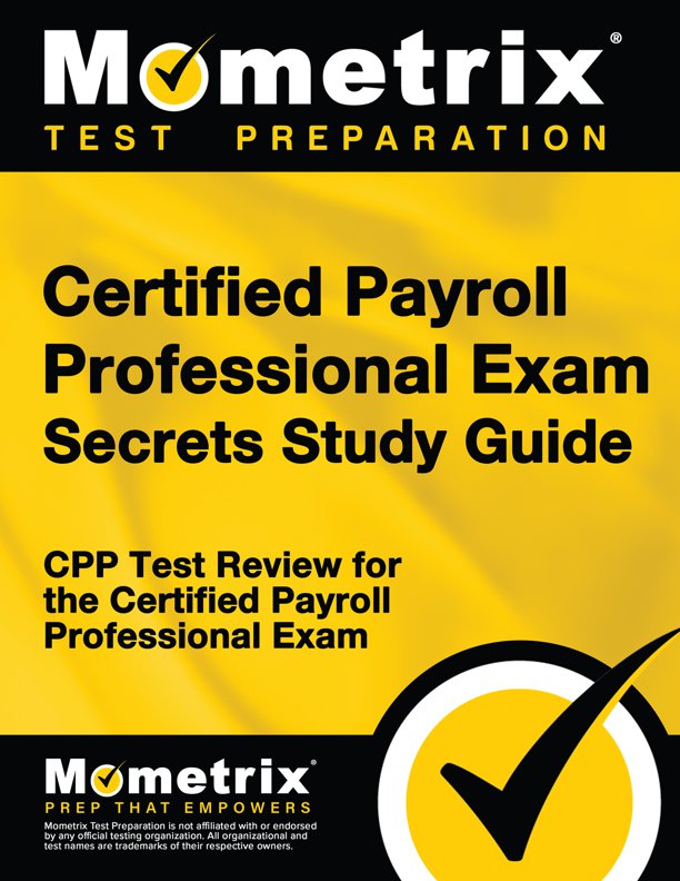 Certified Payroll Professional Exam Secrets Study Guide