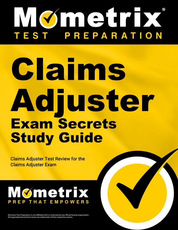 Claims Adjuster Exam Secrets Study Guide