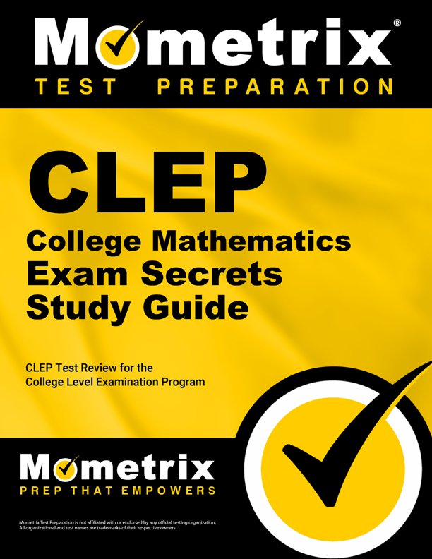 CLEP College Mathematics Exam Secrets Study Guide