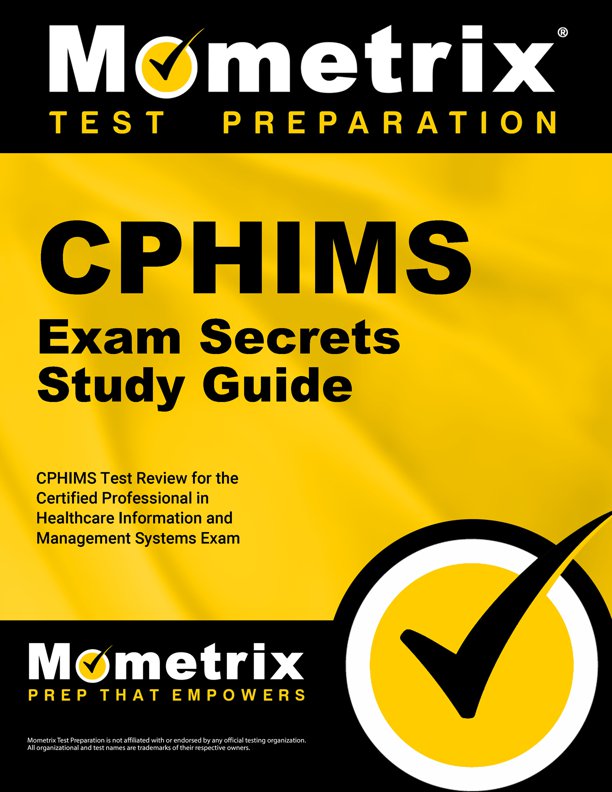 CPHIMS Exam Secrets Study Guide