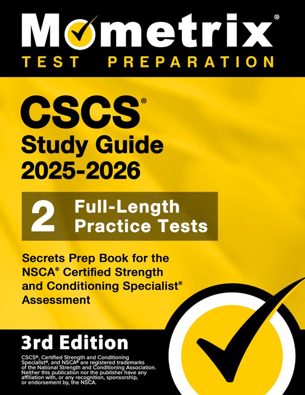 CSCS Exam Prep 2023 and 2024 - Secrets Study Guide Book for the NSCA Certified Strength and Conditioning Specialist Assessment, 2 Full-Length Practice Tests, Detailed Answer Explanations: [2nd Edition], ISBN: 9781516722440