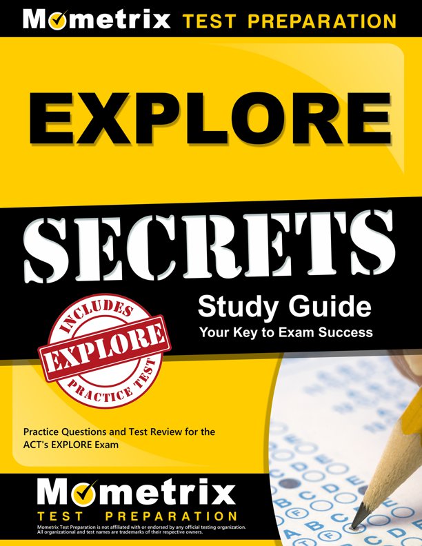 EXPLORE Exam Secrets Study Guide