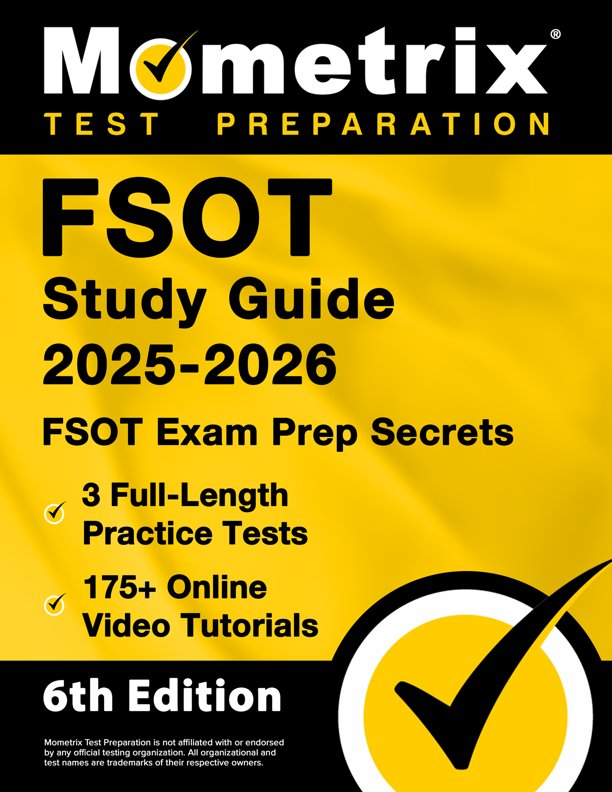 FSOT Study Guide 2025-2026 - 3 Full-Length Practice Tests, FSOT Prep Secrets with Step-by-Step Video Tutorials: [6th Edition], ISBN: 9781516726769