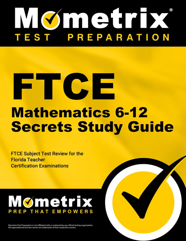FTCE Mathematics Exam Secrets Study Guide