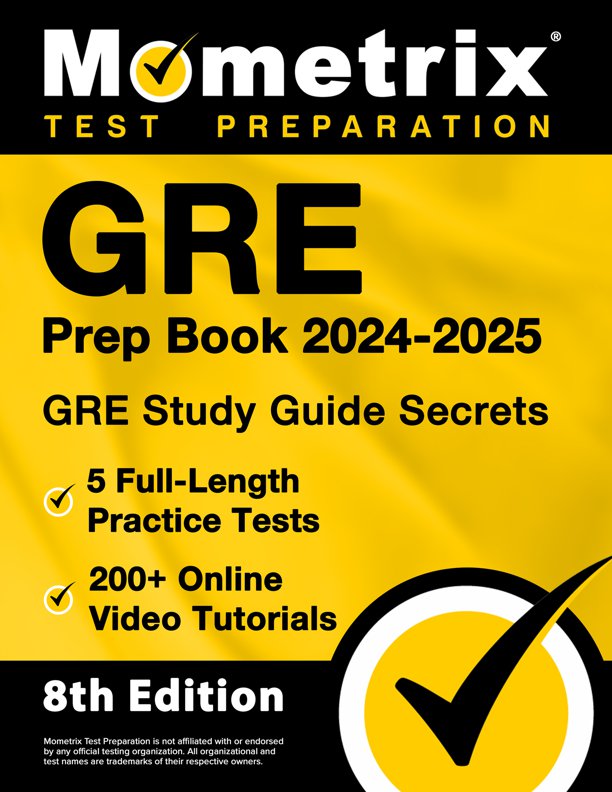 GRE Prep Book 2024-2025 - GRE Study Guide Secrets, 5 Full-Length Practice Tests, 200+ Online Video Tutorials: [8th Edition], ISBN: 9781516724758
