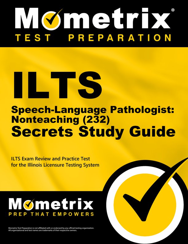 ILTS Speech-Language Pathologist Secrets Study Guide