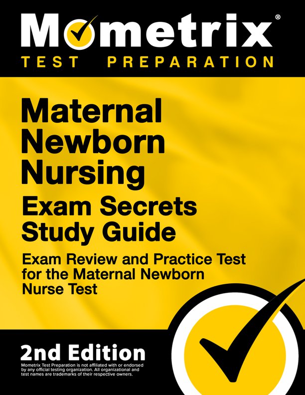 Maternal Newborn Nursing Exam Secrets Study Guide