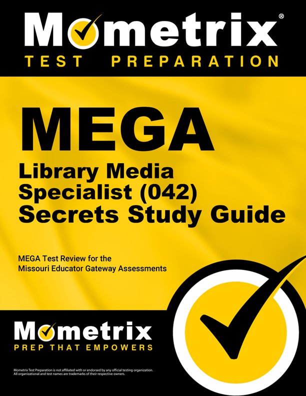 MEGA Library Media Specialist Secrets- How to Pass the MEGA Library Media Specialist Test