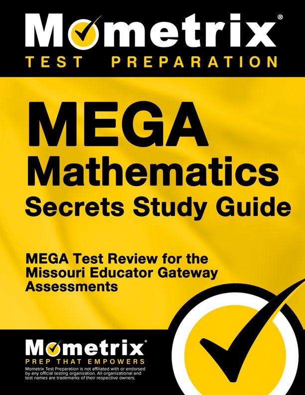 MEGA Mathematics Secrets- How to Pass the MEGA Mathematics Test
