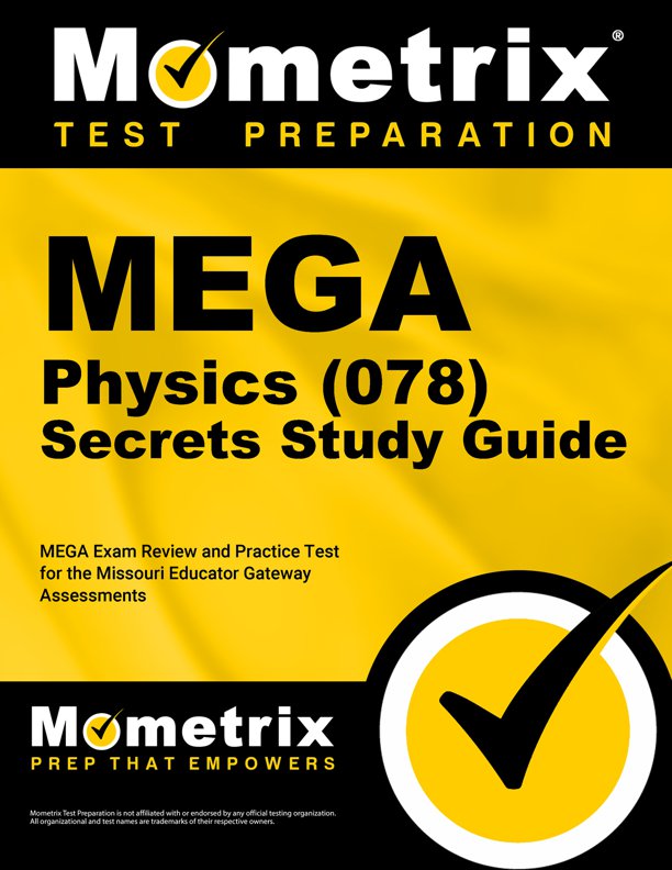 MEGA Physics Secrets- How to Pass the MEGA Physics Test