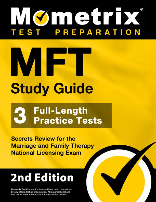 MFT Study Guide - 3 Full-Length Practice Tests, Secrets Review for the Marriage and Family Therapy National Licensing Exam: [2nd Edition], ISBN: 9781516723652