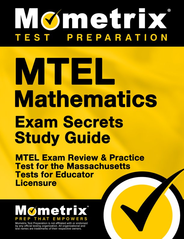MTEL Mathematics Exam Secrets Study Guide