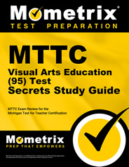 MTTC Visual Arts Education Test Secrets Study Guide
