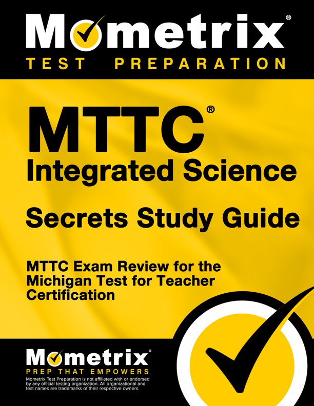 MTTC Integrated Science Test Secrets Study Guide