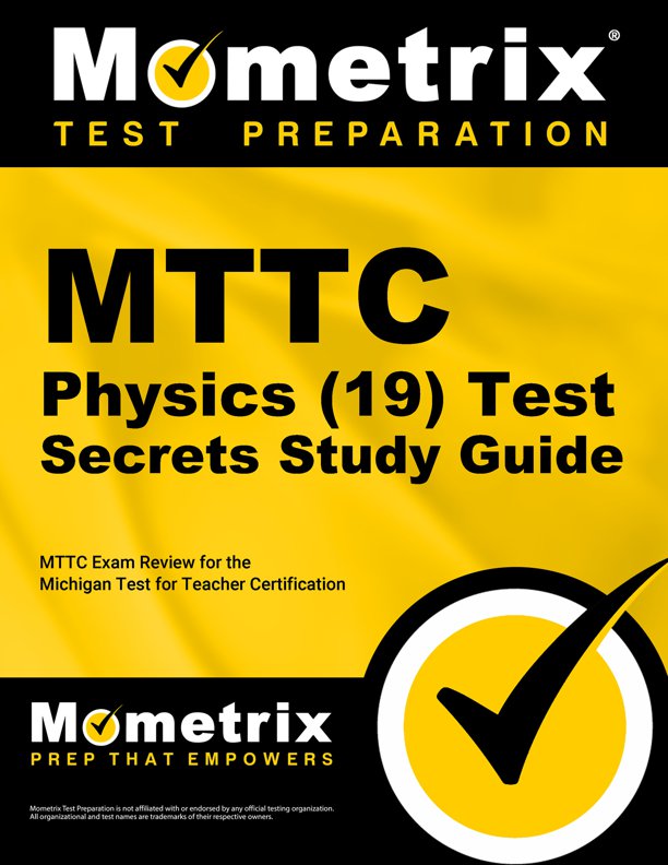 MTTC Physics Test Secrets Study Guide