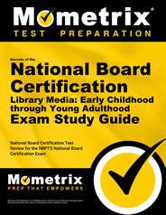 Secrets of the National Board Certification Library Media: Early Childhood through Young Adulthood Exam Study Guide