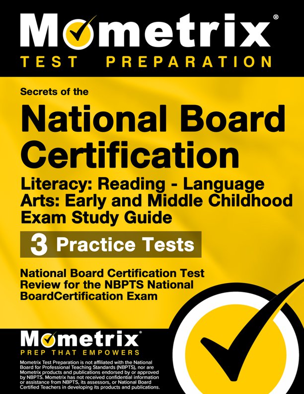 Secrets of the National Board Certification Literacy: Reading - Language Arts Exam Study Guide
